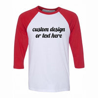 Personalized Custom Design Raglan Shirt, Custom Text Three Quarter Tee, Your Own Artwork Top, Birthday Gift Idea, Just Because Gift