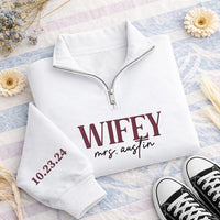 Personalized Wifey Embroidered Quarter Zip Sweatshirt, Custom Mrs Wedding Pullover, Future Mrs Sweater, Wedding Gift, Gift for Bride