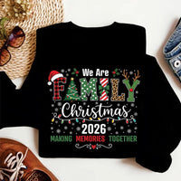 2026 We Are Family Christmas Sweatshirt, Making Memories Crewneck, Pattern Letter Holiday Shirt, Festive Matching Outfit, Family Gift
