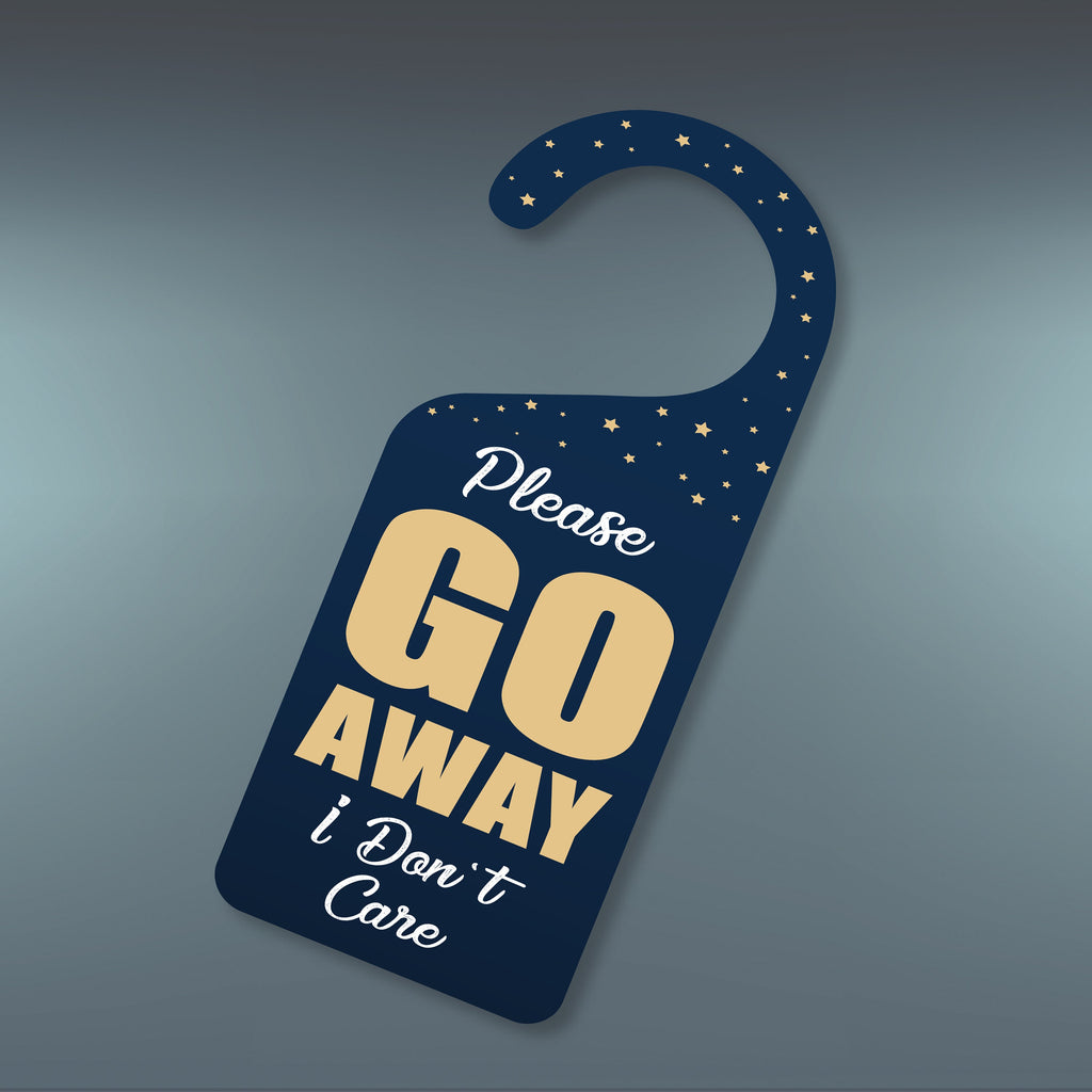 Please Go Away I Don't Care Door Hanger, Doorknob Sign, PVC Door Knob Hanger Sign, In Session, in a Meeting Door Sign