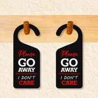 Please Go Away I Don't Care Door Hanger, Doorknob Sign, PVC Door Knob Hanger Sign, In Session, in a Meeting Door Sign