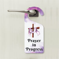 Prayer in Progress Religious Cross Door Hanger, Doorknob Sign, PVC Door Knob Hanger Sign, Prayer Time, Religious Door Sign