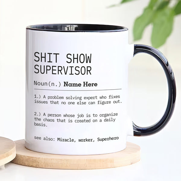 Personalized Shit Show Supervisor Mug, Custom Definition Mug, Supervis –  Voila Print Inc