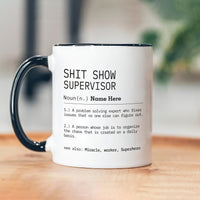Personalized Shit Show Supervisor Mug, Custom Definition Mug, Supervisor Coffee Tea Cup, Funny Gift for Supervisor, Co Worker, Team Manger
