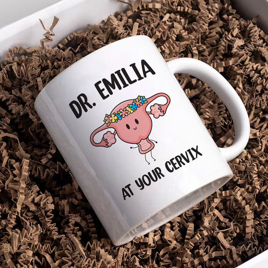 Personalized OBGYN Mug, Dr Custom Name 'At Your Cervix' Coffee Cup, Funny Baby Doctor Gift, Cute Appreciation Present for Obstetricians