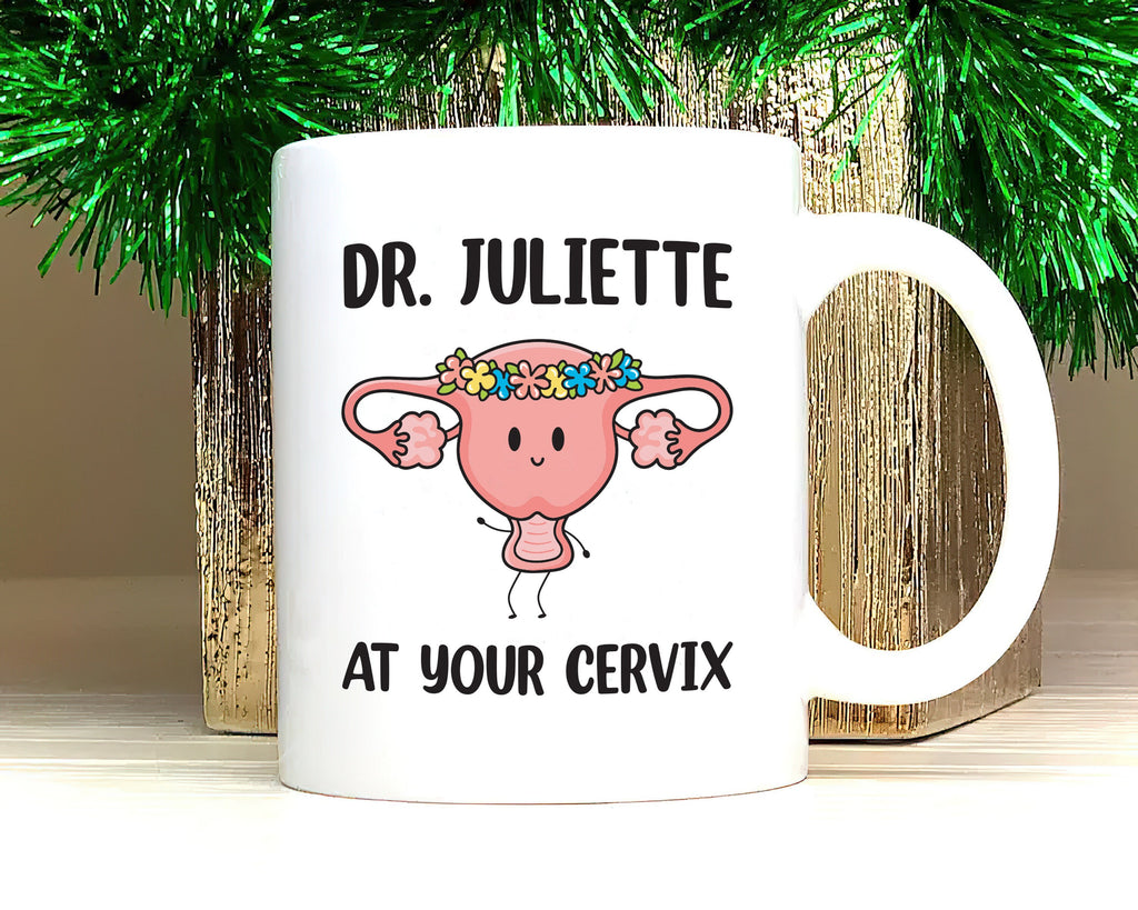 Personalized OBGYN Mug, Dr Custom Name 'At Your Cervix' Coffee Cup, Funny Baby Doctor Gift, Cute Appreciation Present for Obstetricians