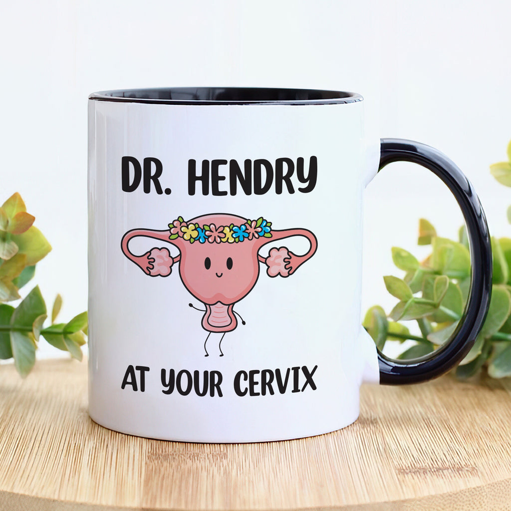 Personalized OBGYN Mug, Dr Custom Name 'At Your Cervix' Coffee Cup, Funny Baby Doctor Gift, Cute Appreciation Present for Obstetricians