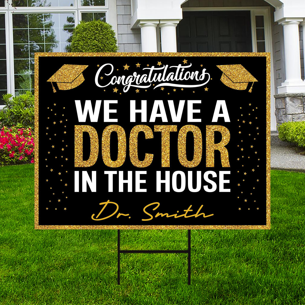 Personalized Graduation Yard Sign 2024, Graduate 2024, Class of 2024, Custom Name We Have A Doctor In The House Yard Sign with Metal H-Stake