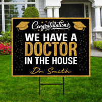 Personalized Graduation Yard Sign 2025, Graduate 2025, Class of 2025, Custom Name We Have A Doctor In The House Yard Sign with Metal H-Stake