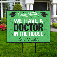 Personalized Graduation Yard Sign 2025, Graduate 2025, Class of 2025, Custom Name We Have A Doctor In The House Yard Sign with Metal H-Stake