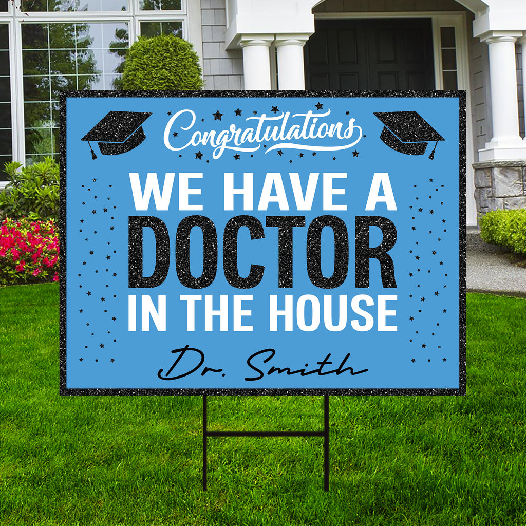 Personalized Graduation Yard Sign 2025, Graduate 2025, Class of 2025, Custom Name We Have A Doctor In The House Yard Sign with Metal H-Stake