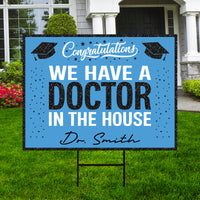 Personalized Graduation Yard Sign 2025, Graduate 2025, Class of 2025, Custom Name We Have A Doctor In The House Yard Sign with Metal H-Stake