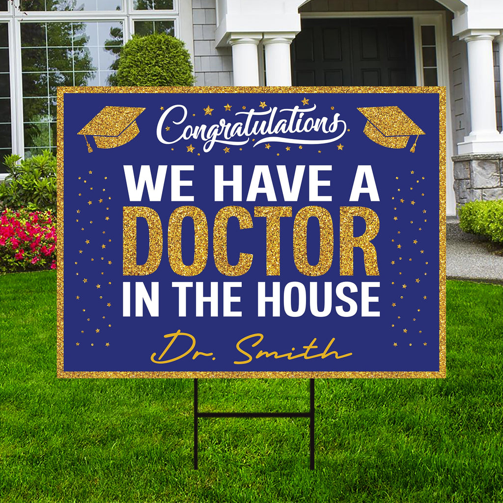 Personalized Graduation Yard Sign 2025, Graduate 2025, Class of 2025, Custom Name We Have A Doctor In The House Yard Sign with Metal H-Stake