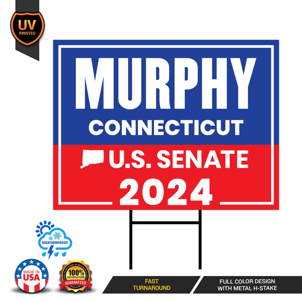 Chris Murphy US Senate Yard Sign - Coroplast US Senate Election Connecticut 2024 Race Red White & Blue Yard Sign with Metal H-Stake