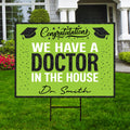 Personalized Graduation Yard Sign 2025, Graduate 2025, Class of 2025, Custom Name We Have A Doctor In The House Yard Sign with Metal H-Stake
