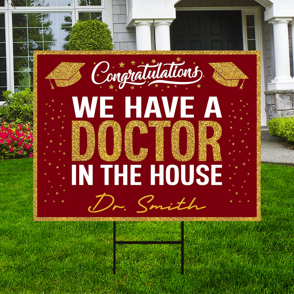Personalized Graduation Yard Sign 2025, Graduate 2025, Class of 2025, Custom Name We Have A Doctor In The House Yard Sign with Metal H-Stake