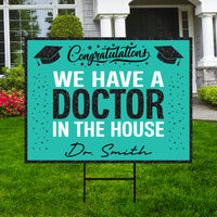 Personalized Graduation Yard Sign 2025, Graduate 2025, Class of 2025, Custom Name We Have A Doctor In The House Yard Sign with Metal H-Stake