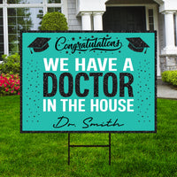 Personalized Graduation Yard Sign 2025, Graduate 2025, Class of 2025, Custom Name We Have A Doctor In The House Yard Sign with Metal H-Stake