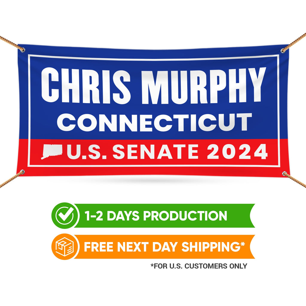Chris Murphy For Connecticut U.S. Senate Banner Sign, 13 oz Waterproof US Senate 2024 Vote Election 2024 Vinyl Banner With Metal Grommets