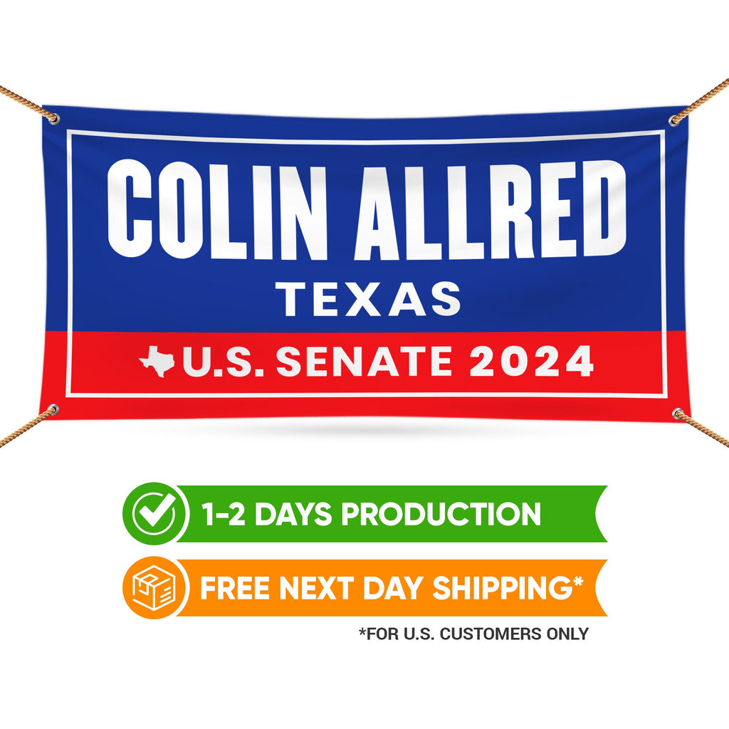 Colin Allred For Texas U.S. Senate Banner Sign, 13 oz Waterproof US Senate 2024 Allred Vote Election 2024 Vinyl Banner With Metal Grommets