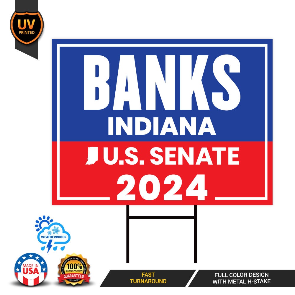 a sign that says banks indiana, u s senate, and 2021