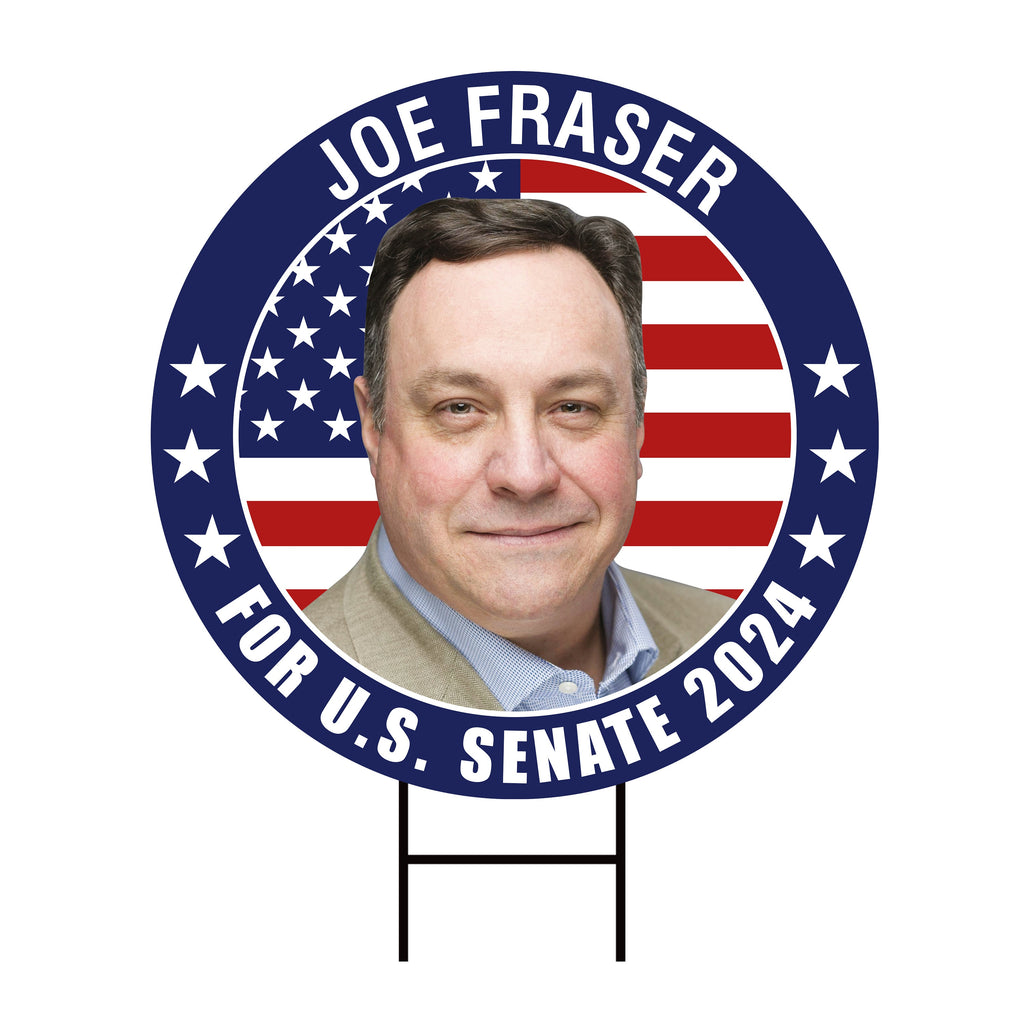 Joe Fraser US Senate Yard Sign - Coroplast US Senate Election Minnesota 2024 Race Red White & Blue Yard Sign with Metal H-Stake