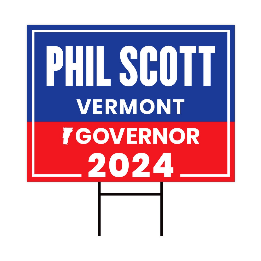 Phil Scott For Vermont Governor Yard Sign - Coroplast 2024 Governor Elections Race Red White & Blue Yard Sign with Metal H-Stake