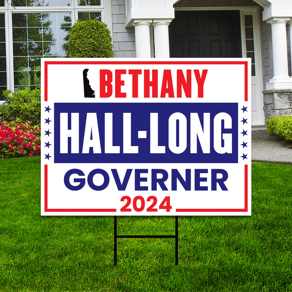 Bethany Hall-Long For Delaware Governor Yard Sign - Coroplast 2024 Governor Elections Race Red White & Blue Yard Sign with Metal H-Stake