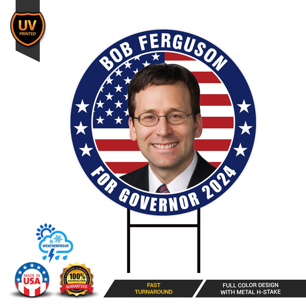 Bob Ferguson For Washington Governor Yard Sign - Coroplast 2024 Governor Elections Race Red White & Blue Yard Sign with Metal H-Stake