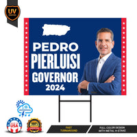 Pedro Pierluisi For Puerto Rico Governor Yard Sign - Coroplast 2024 Governor Elections Race Red White & Blue Yard Sign with Metal H-Stake