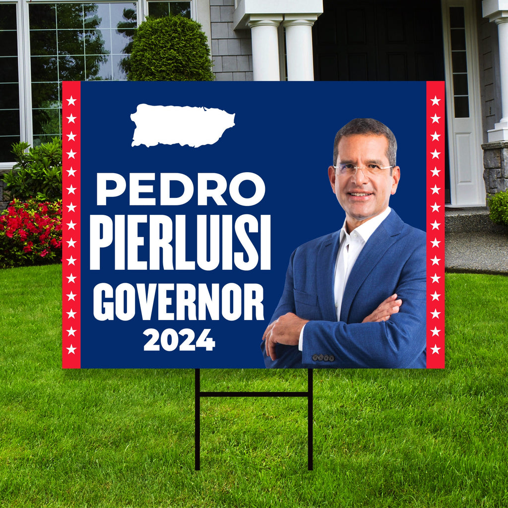Pedro Pierluisi For Puerto Rico Governor Yard Sign - Coroplast 2024 Governor Elections Race Red White & Blue Yard Sign with Metal H-Stake