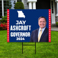 Jay Ashcroft For Missouri Governor Yard Sign - Coroplast 2024 Governor Elections Race Red White & Blue Yard Sign with Metal H-Stake