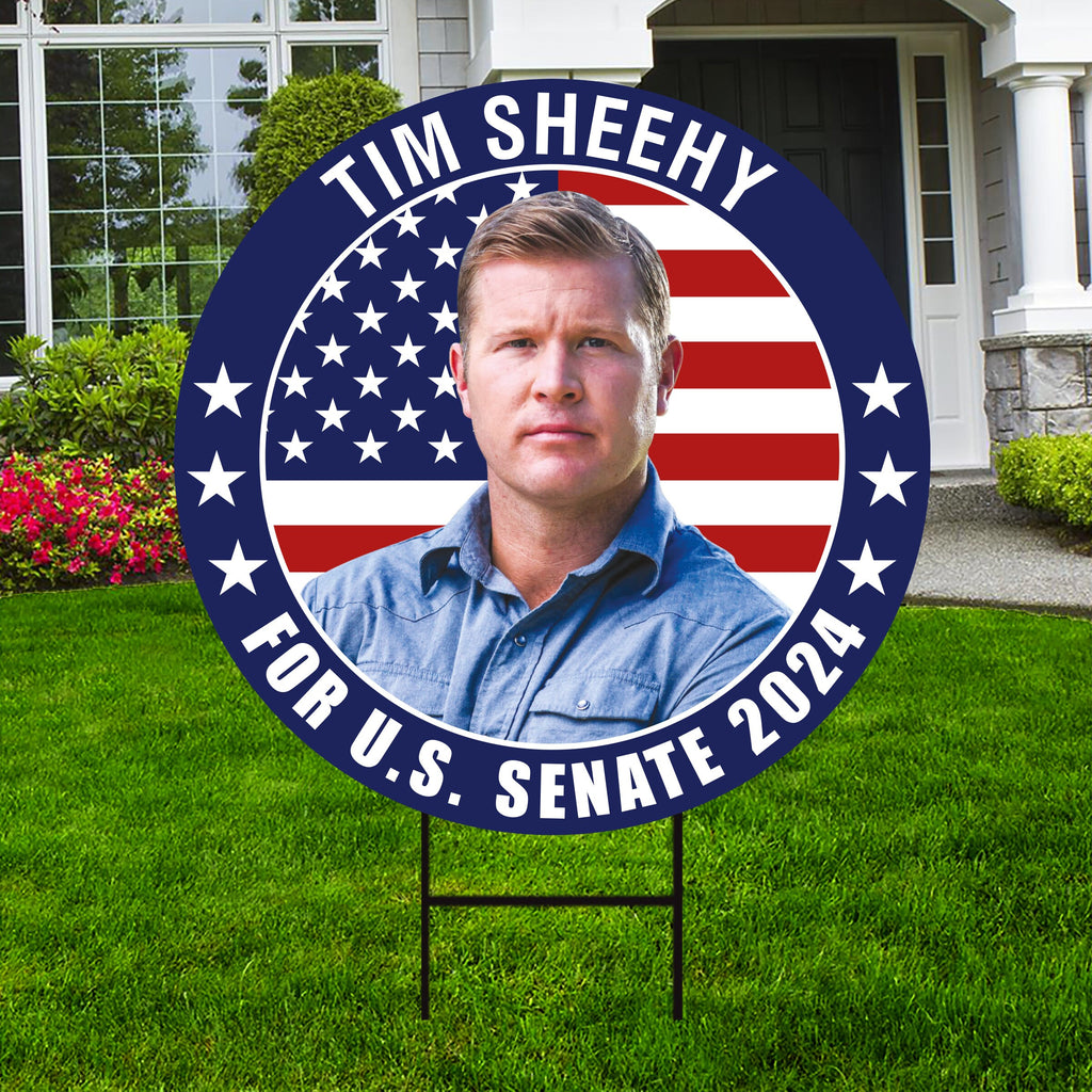 Tim Sheehy US Senate Yard Sign - Coroplast US Senate Election Montana 2024 Race Red White & Blue Yard Sign with Metal H-Stake