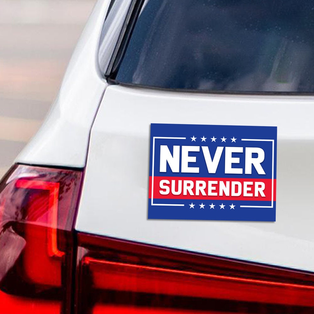 Never Surrender 2024 Magnet, Take America Back, Trump For President 2024 Car Magnet, Trump Magnet, Trump 2024 Vehicle Magnet, 6" x 4.5"
