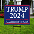 Make Liberals Cry Again Yard Sign - Coroplast Donald Trump For President 2024 Take America Back Yard Sign with Metal H-Stake