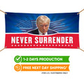 Never Surrender Banner Sign, 13 Oz Heavy Duty Waterproof Donald Trump For President 2024 Take American Back Vinyl Banner with Metal Grommets