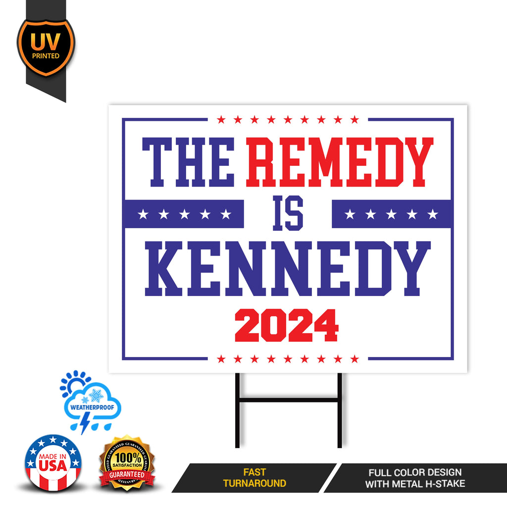 The Remedy Is Kennedy Yard Sign - Coroplast Robert F. Kennedy Jr. For President 2024 Lawn Sign, Kennedy 2024 Yard Sign with Metal H-Stake