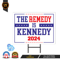 The Remedy Is Kennedy Yard Sign - Coroplast Robert F. Kennedy Jr. For President 2024 Lawn Sign, Kennedy 2024 Yard Sign with Metal H-Stake
