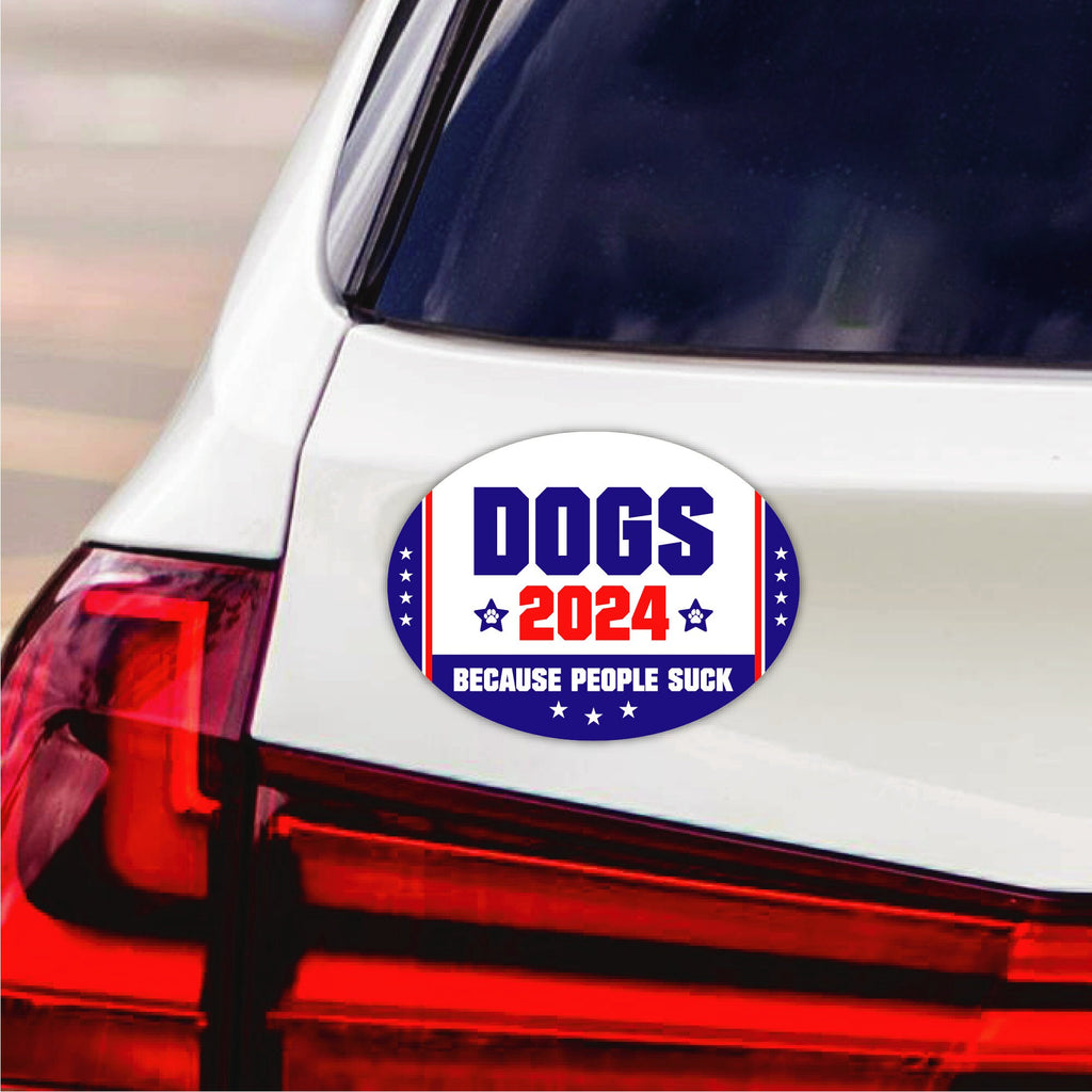 Dogs 2024 Because People Suck Car Magnet, Election 2024 Magnet, Red White & Blue Vehicle Magnet - 6" x 4.5"