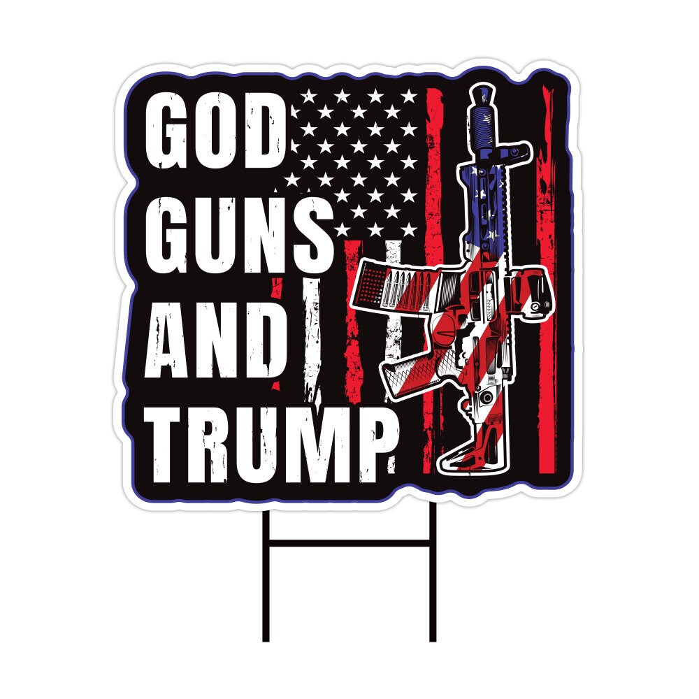 God Guns and Trump Yard Sign - Coroplast Long Lasting Election 2024 Sign, Trump 2024 Yard Sign with Metal H-Stake