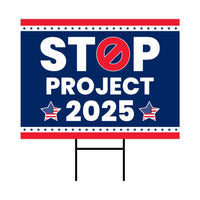 Stop Project 2025 Yard Sign - Coroplast Vote Democrat Lawn Sign, Election Sign, Vote Blue Save Democracy Yard Sign with Metal H-Stake