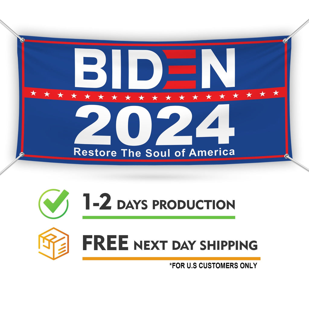 Joe Biden 2024 Banner Sign, 13 Oz Joe Biden For President 2024 Sign, Restore The Soul of America, Election Vinyl Banner With Metal Grommets