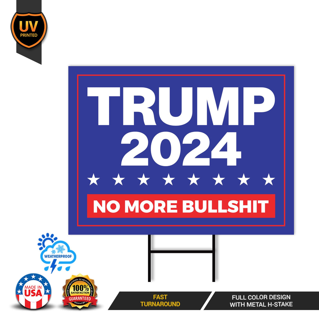 Trump Vance 2024 Yard Sign - Coroplast No More Bullshit, Donald Trump For President 2024, Take America Back Yard Sign with Metal H-Stake
