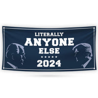 Anyone Else for President Banner Sign, 13 Oz Presidential Election 2024, Funny Anyone Else Vinyl Banner with Metal Grommets