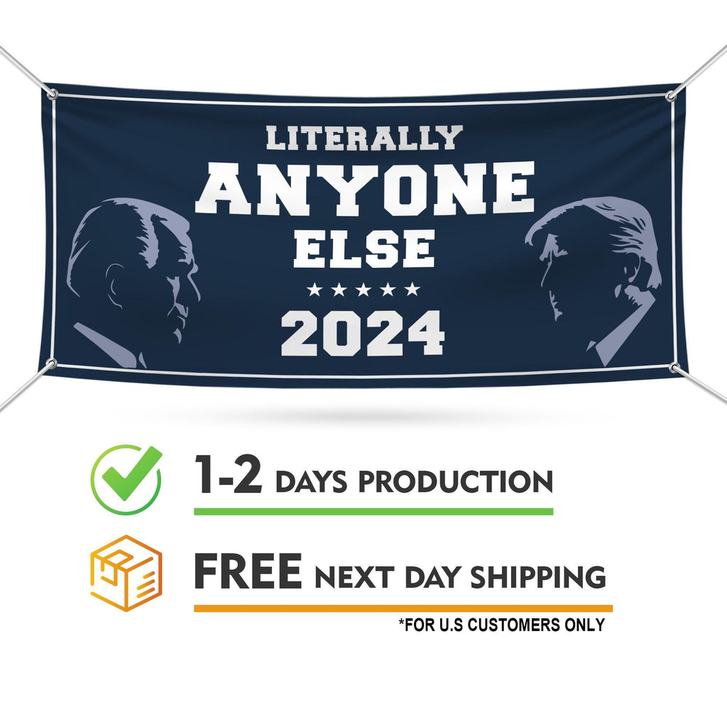 Anyone Else for President Banner Sign, 13 Oz Presidential Election 2024, Funny Anyone Else Vinyl Banner with Metal Grommets