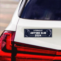 Anyone Else for President Magnet, Presidential Election 2024 Car Magnet, Funny Magnet, Anyone Else Vehicle Magnet, 10" x 3"