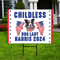 Kamala Harris 2024 Yard Sign - Coroplast Kamala Harris For President 2024 Lawn Sign, Election, Childless Dog Ladies Signs with Metal H-Stake
