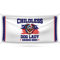 Kamala Harris 2024 Banner Sign, 13 Oz Harris For President 2024, Childless Dog Ladies Election 2024, Harris Vinyl Banner with Metal Grommets