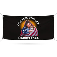 Kamala Harris 2024 Banner Sign, 13 Oz Harris For President 2024, Childless Dog Ladies Election 2024, Harris Vinyl Banner with Metal Grommets