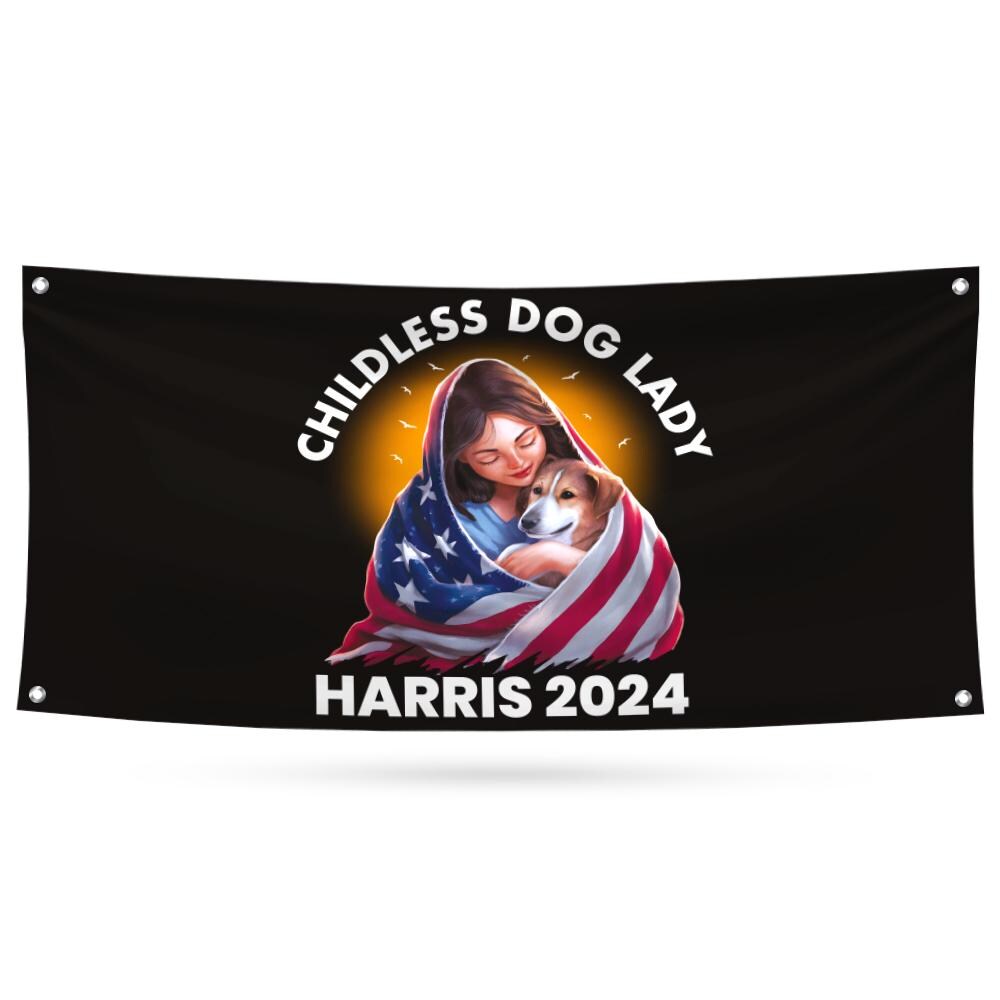 Kamala Harris 2024 Banner Sign, 13 Oz Harris For President 2024, Childless Dog Ladies Election 2024, Harris Vinyl Banner with Metal Grommets